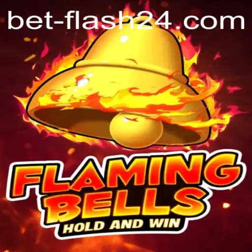 Flaming Bells: An In-Depth Exploration of the Game and Its Role in BetFlash24